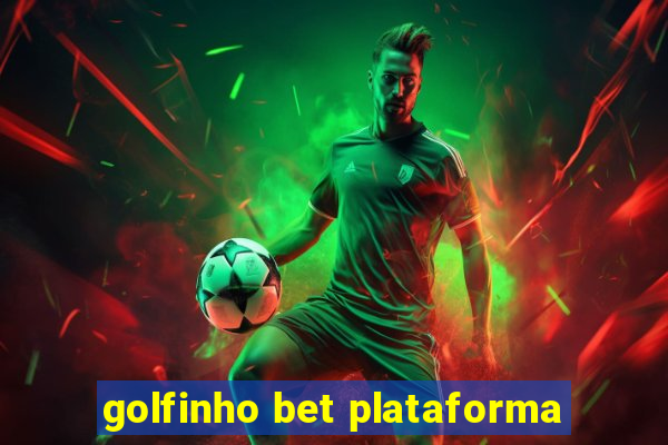 golfinho bet plataforma